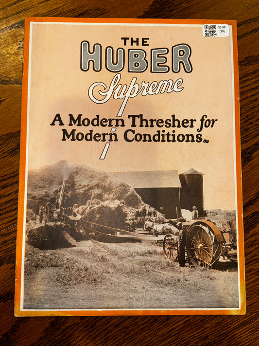 The Huber Supreme - A Modern Thresher for Modern Conditions magazine, no date given